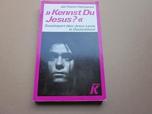 Imagen del vendedor de "Kennst Du Jesus?" Sozialreport ber Jesus-Leute in Deutschland a la venta por Versandantiquariat Schfer