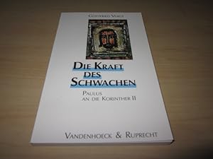 Seller image for Die Kraft des Schwachen. Paulus an die Korinther II for sale by Versandantiquariat Schfer