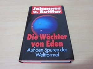 Seller image for Die Wchter von Eden. Auf den Spuren der Weltformel for sale by Versandantiquariat Schfer