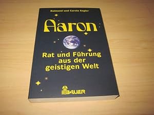 Image du vendeur pour Aaron. Rat und Fhrung aus der geistigen Welt mis en vente par Versandantiquariat Schfer