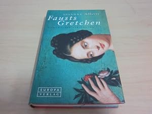 Imagen del vendedor de Fausts Gretchen. Roman einer Verfhrung a la venta por Versandantiquariat Schfer