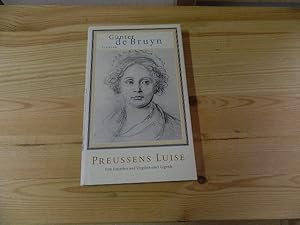 Bild des Verkufers fr Preussens Luise. Vom Entstehen und Vergehen einer Legende zum Verkauf von Versandantiquariat Schfer