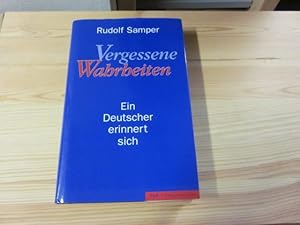 Bild des Verkufers fr Vergessene Wahrheiten. Ein Deutscher erinnert sich zum Verkauf von Versandantiquariat Schfer