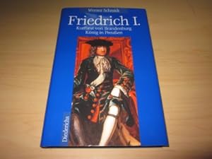 Bild des Verkäufers für Friedrich I. Kurfürst von Brandenburg, König von Preußen zum Verkauf von Versandantiquariat Schäfer