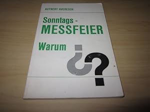 Seller image for Sonntags-Mefeier! Warum? for sale by Versandantiquariat Schfer