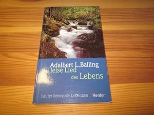 Seller image for Das leise Lied des Lebens. Lauter liebevolle Lektionen for sale by Versandantiquariat Schfer