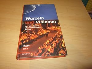 Imagen del vendedor de Wurzeln und Visionen. Auf den Spuren einer lebendigen Kirche a la venta por Versandantiquariat Schfer