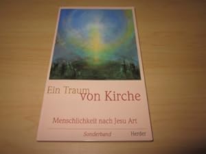 Image du vendeur pour Ein Traum von Kirche. Menschlichkeit nach Jesu Art mis en vente par Versandantiquariat Schfer