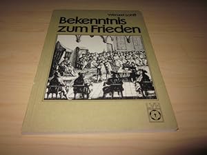 Seller image for Bekenntnis zum Frieden. Eine Auslegung der Confessio Augustana for sale by Versandantiquariat Schfer