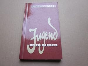 Bild des Verkufers fr Jugend im Glauben zum Verkauf von Versandantiquariat Schfer