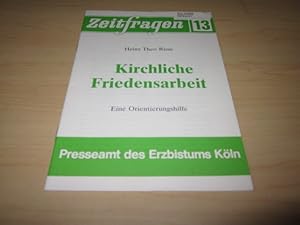 Seller image for Kirchliche Friedensarbeit. Eine Orientierungshilfe for sale by Versandantiquariat Schfer