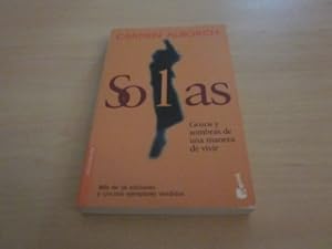 Imagen del vendedor de Solas. Gozos y sombras de una manera de vivir a la venta por Versandantiquariat Schfer