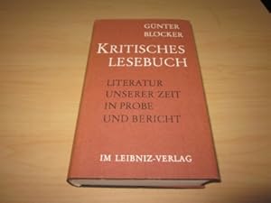 Bild des Verkufers fr Kritisches Lesebuch. Literatur unserer Zeit in Probe und Bericht zum Verkauf von Versandantiquariat Schfer