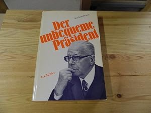 Seller image for Der unbequeme Prsident. Mit einem Vorwort von Siegfried Lenz for sale by Versandantiquariat Schfer