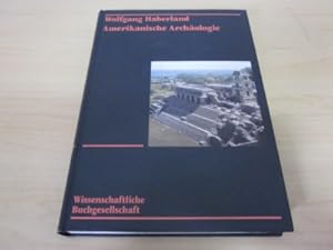 Imagen del vendedor de Amerikanische Archologie. Geschichte - Theorie - Kulturentwicklung a la venta por Versandantiquariat Schfer