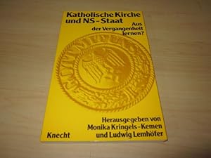 Bild des Verkufers fr Katholische Kirche und NS-Staat. Aus der Vergangenheit lernen? zum Verkauf von Versandantiquariat Schfer