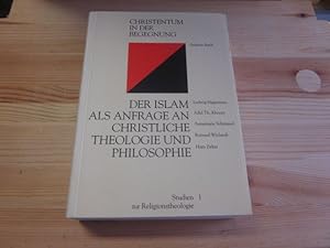 Bild des Verkufers fr Der Islam als Anfrage an christliche Theologie und Philosophie zum Verkauf von Versandantiquariat Schfer