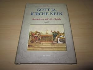 Bild des Verkufers fr Gott ja, Kirche nein. Antworten auf 66x Kritik, Band I zum Verkauf von Versandantiquariat Schfer