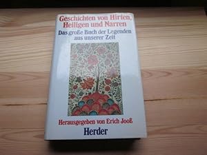 Seller image for Geschichten von Hirten, Heiligen und Narren. Das groe Buch der legenden aus unserer Zeit for sale by Versandantiquariat Schfer