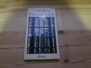 Seller image for Mut zur Liebe for sale by Versandantiquariat Schfer
