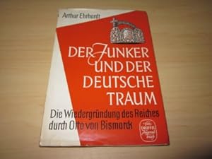 Seller image for Der Junker und der deutsche Traum. Die Wiedergrndung des Reiches durch Otto von Bismarck for sale by Versandantiquariat Schfer