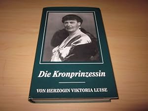 Bild des Verkufers fr Die Kronprinzessin zum Verkauf von Versandantiquariat Schfer