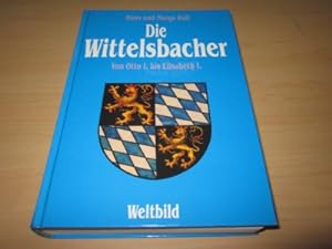 Bild des Verkufers fr Die Wittelsbacher. Von Otto I. bis Elisabeth I. zum Verkauf von Versandantiquariat Schfer