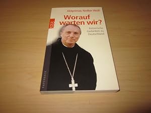 Seller image for Worauf warten wir? Ketzerische Gedanken zu Deutschland for sale by Versandantiquariat Schfer