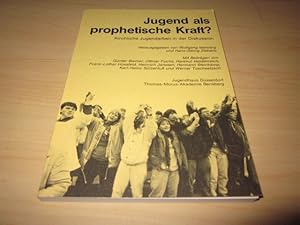 Bild des Verkufers fr Jugend als prophetische Kraft? Kirchliche Jugendarbeit in der Diskussion zum Verkauf von Versandantiquariat Schfer