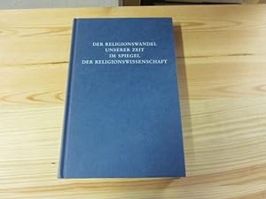 Seller image for Der Religionswandel unserer Zeit im Spiegel der Religionswissenschaft for sale by Versandantiquariat Schfer