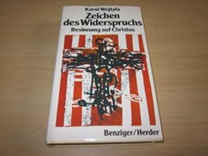 Bild des Verkufers fr Zeichen des Widerspruchs. Besinnung auf Christus zum Verkauf von Versandantiquariat Schfer