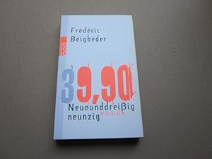 Bild des Verkufers fr Neununddreiigneunzig. Roman zum Verkauf von Versandantiquariat Schfer