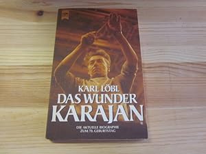 Bild des Verkufers fr Das Wunder Karajan. Die aktuelle Biographie zum 70. Geburtstag zum Verkauf von Versandantiquariat Schfer