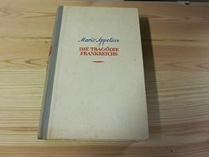 Image du vendeur pour Die Tragdie Frankreichs mis en vente par Versandantiquariat Schfer