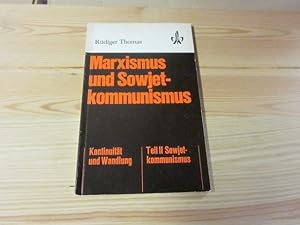 Bild des Verkufers fr Marxismus und Sowjetkommunismus. Kontinuitt und Wandlung. Teil II. Sowjetkommunismus zum Verkauf von Versandantiquariat Schfer