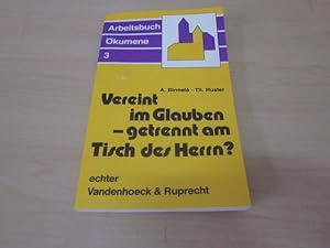 Bild des Verkufers fr Vereint im Glauben - getrennt am Tisch des Herrn? zum Verkauf von Versandantiquariat Schfer