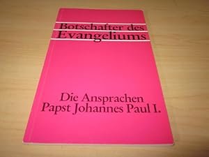 Bild des Verkufers fr Botschafter des Evangeliums. Die Ansprachen Papst Johannes Paul I. zum Verkauf von Versandantiquariat Schfer