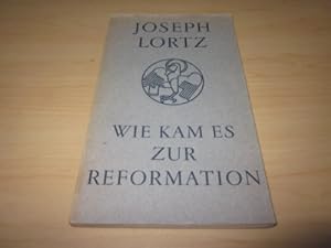 Bild des Verkufers fr Wie kam es zur Reformation? Ein Vortrag zum Verkauf von Versandantiquariat Schfer
