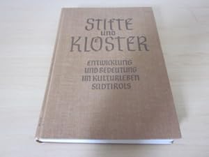 Bild des Verkufers fr Stifte und Klster. Entwicklung und Bedeutung im Kulturleben Sdtirols zum Verkauf von Versandantiquariat Schfer