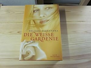 Imagen del vendedor de Die weisse Gardenie. Roman a la venta por Versandantiquariat Schfer