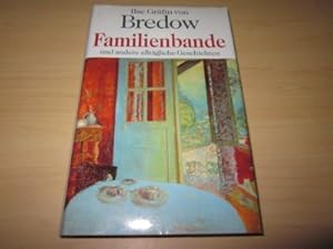 Seller image for Familienbande und andere alltgliche Geschichten for sale by Versandantiquariat Schfer
