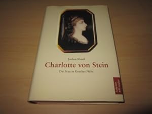 Bild des Verkufers fr Charlotte von Stein. Die Frau in Goethes Nhe zum Verkauf von Versandantiquariat Schfer