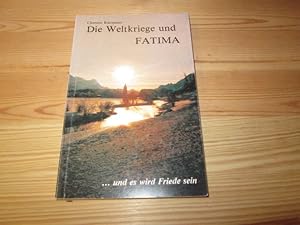 Bild des Verkufers fr Die Weltkriege und Fatima zum Verkauf von Versandantiquariat Schfer