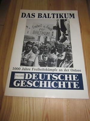 Seller image for Das Baltikum. 1000 Jahre Freiheitskmpfe an der Ostsee. Deutsche Geschichte, 3. + 4./1993 for sale by Versandantiquariat Schfer