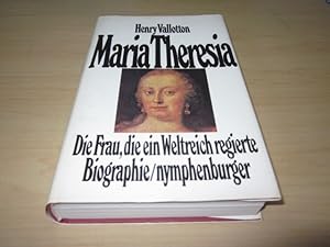 Image du vendeur pour Maria Theresia. Die Frau, die ein Weltreich regierte mis en vente par Versandantiquariat Schfer