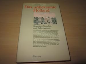 Seller image for Das unbekannte Holland. Regenten, Rebellen und Reformatoren for sale by Versandantiquariat Schfer