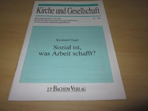 Bild des Verkufers fr Sozial ist, was Arbeit schafft? zum Verkauf von Versandantiquariat Schfer