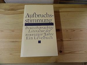 Bild des Verkufers fr Aufbruchsstimmung. Deutschsprachige Literatur der neunziger Jahre. Ein Lesebuch zum Verkauf von Versandantiquariat Schfer