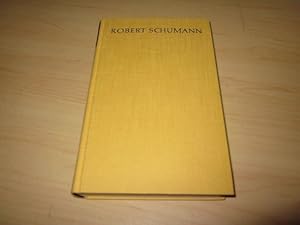 Seller image for Robert Schumann. Ein Leben fr die Musik for sale by Versandantiquariat Schfer
