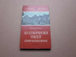 Bild des Verkufers fr Aus europischer Vorzeit. Grabungsergebnisse zum Verkauf von Versandantiquariat Schfer